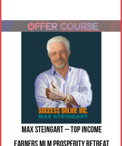 Max Steingart – Top Income Earners MLM Prosperity Retreat