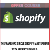 The Warriors Circle Shopify Mastermind – $52K Shopify Formula
