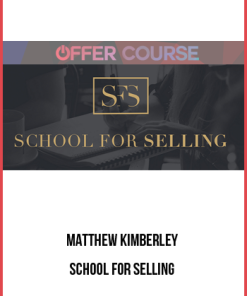Matthew Kimberley – School for Selling