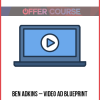 Ben Adkins – Video Ad Blueprint
