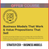 Strategyzer – Business Models That Work & Value Propositions That Sell