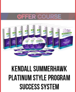 Kendall SummerHawk – Platinum Style Program Success System
