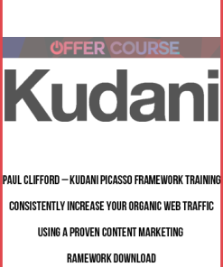 Paul Clifford – Kudani PICASSO Framework Training – Consistently Increase Your Organic Web Traffic Using A Proven Content Marketing Framework Download