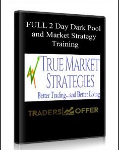 FULL 2 Day Dark Pool and Market Strategy Training