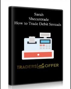 Sarah – Shecantrade – How to Trade Debit Spreads