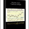 Shorter-term Trading College