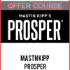Mastn Kipp – PROSPER