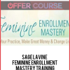 Sage Lavine – Feminine Enrollment Mastery Training