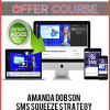 Amanda Dobson – SMS Squeeze Strategy