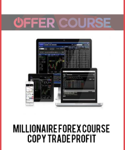 Millionaire Forex Course – Copy Trade Profit