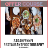 Sarah Fennel - Restaurant Foodtography School