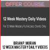 Brian P. Moran – 12 Week Mastery Daily Videos
