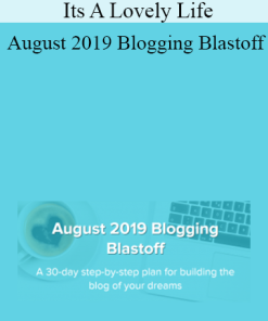 Its A Lovely Life - August 2019 Blogging Blastoff