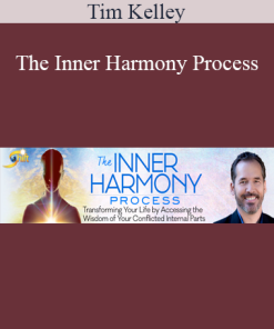 Tim Kelley - The Inner Harmony Process