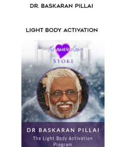 Dr. Baskaran Pillai – Light Body Activation