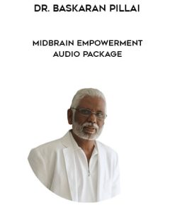 Dr. Baskaran Pillai – Midbrain Empowerment Audio Package