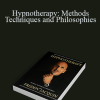 Freddy Jacquin - Hypnotherapy: Methods Techniques and Philosophies
