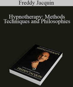 Freddy Jacquin - Hypnotherapy: Methods Techniques and Philosophies