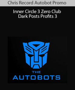 Chris Record Autobot Promo: Inner Circle + 3 Zero Club + Dark Posts Profits 3