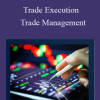 Kam Dhadwar - Trade Execution & Trade Management