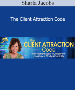 Sharla Jacobs - The Client Attraction Code
