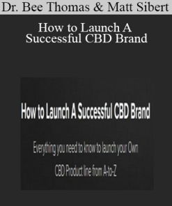 Dr. Bee Thomas & Matt Sibert - How to Launch A Successful CBD Brand