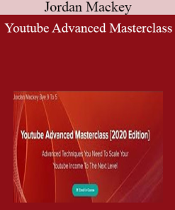 Jordan Mackey - Youtube Advanced Masterclass