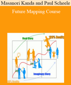 Masanori Kanda and Paul Scheele - Future Mapping Course