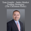 Optionetics - Tom Gentile - Index Market Trading Strategies (The Christmas Rally)