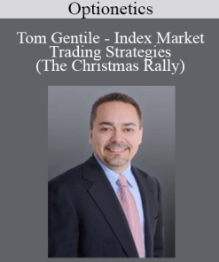 Optionetics - Tom Gentile - Index Market Trading Strategies (The Christmas Rally)