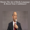 Master The Art of Body Language & Boost Your Confidence!