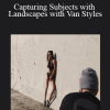 Outdoor Model Photography: Capturing Subjects with Landscapes with Van Styles