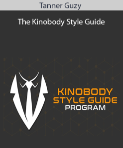 Tanner Guzy - The Kinobody Style Guide