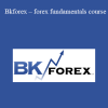 Bkforex – forex fundamentals course