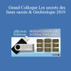 Grand Colloque Les secrets des lieux sacrés & Géobiologie 2019