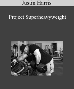 Justin Harris - Project Superheavyweight