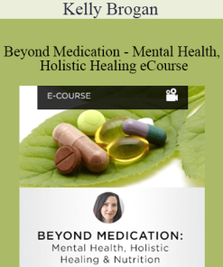 Kelly Brogan - Beyond Medication - Mental Health