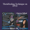 Vianna Stibal - ThetaHealing Technique on DVD