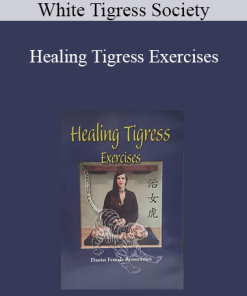White Tigress Society - Healing Tigress Exercises