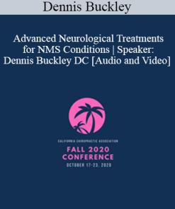 Dennis Buckley - Advanced Neurological Treatments for NMS Conditions | Speaker: Dennis Buckley DC