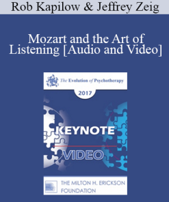 EP17 Keynote 04 - Mozart and the Art of Listening - Rob Kapilow and Jeffrey Zeig