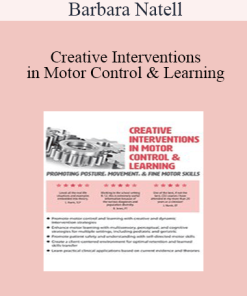 Barbara Natell - Creative Interventions in Motor Control & Learning: Promoting Posture