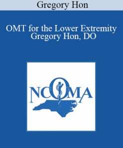 Gregory Hon - OMT for the Lower Extremity - Gregory Hon
