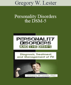 Gregory W. Lester - Personality Disorders and the DSM-5: Diagnosis
