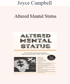 Joyce Campbell - Altered Mental Status: Connecting the Dots of Delirium
