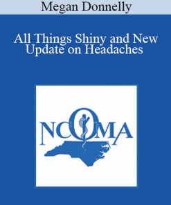 Megan Donnelly - All Things Shiny and New: Update on Headaches - Megan Donnelly
