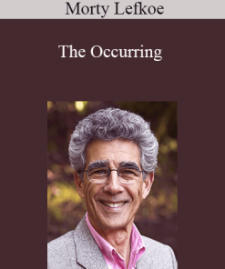 The Occurring by Morty Lefkoe
