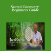 Jain108 - Sacred Geometry - Beginners Guide