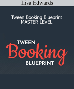 Lisa Edwards - Tween Booking Blueprint - MASTER LEVEL