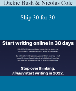 Dickie Bush & Nicolas Cole – Ship 30 for 30